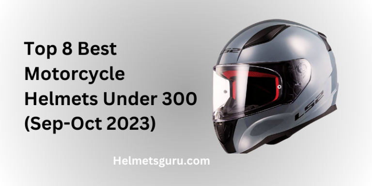 Top 8 Best Motorcycle Helmets Under 300 (Sep-Oct 2023)