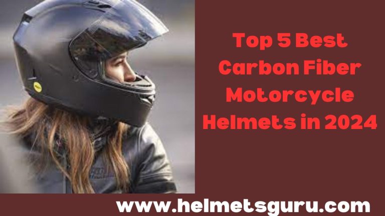 Top 5 Best Carbon Fiber Motorcycle Helmets in 2024