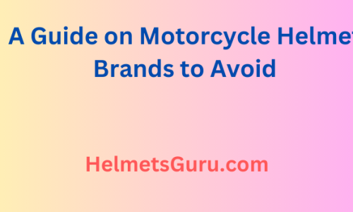 A Guide on Motorcycle Helmet Brands to Avoid